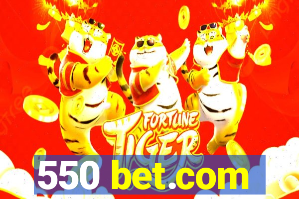 550 bet.com